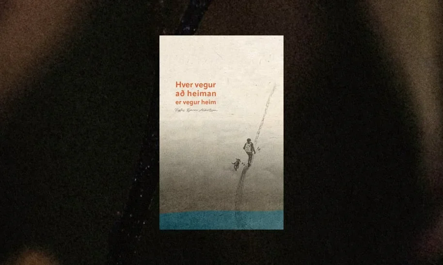 Hver vegur að heiman er vegurinn heim